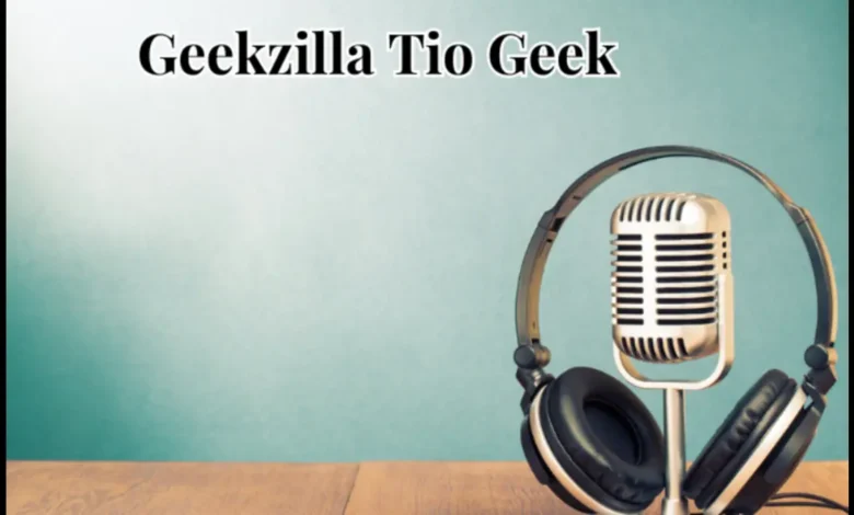 geekzilla tio geek