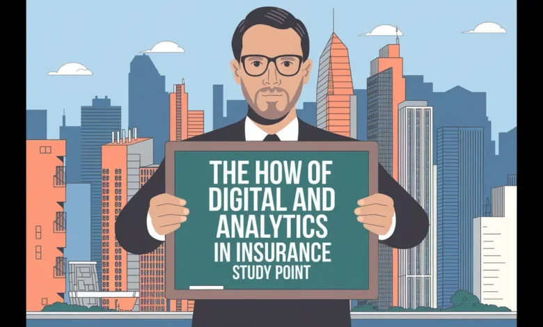 the how of digital and analytics in insurance study point