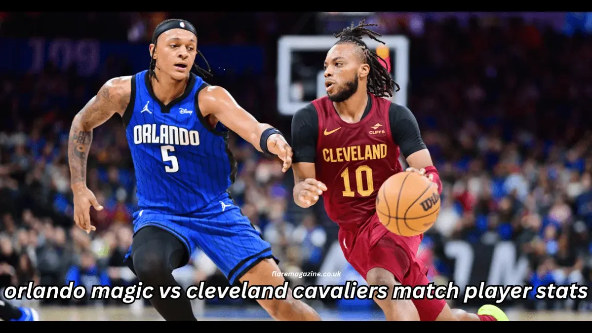 cleveland cavaliers vs orlando magic match player stats